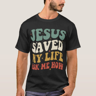 Camiseta Jesus Salvou Minha Vida Pergunte