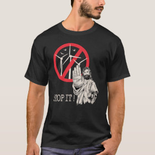 Camiseta Jesus seria contra a energia eólica