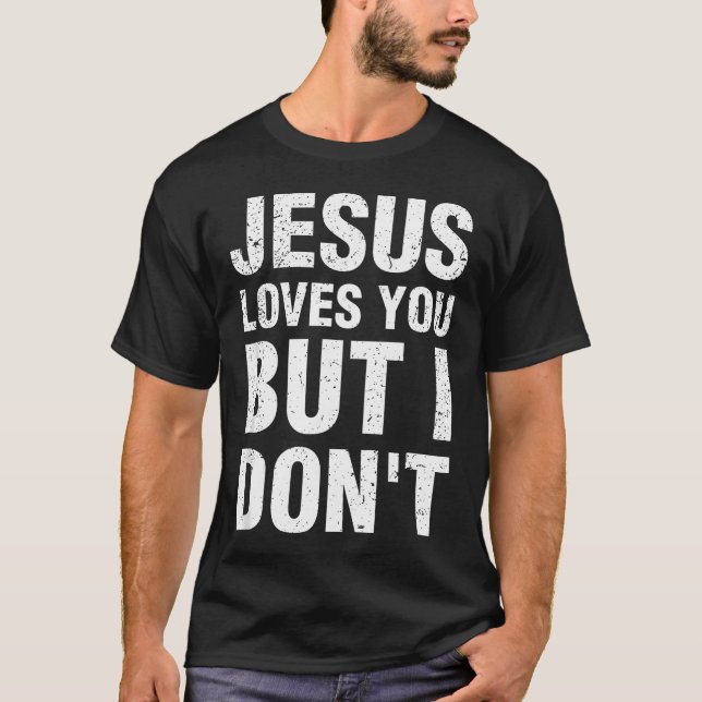 Camiseta Jesus Te Ama Mas Eu Não É Divertido (Frente)