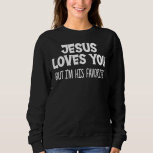 Camiseta Jesus te ama, mas eu sou o cristão favorito dele 7