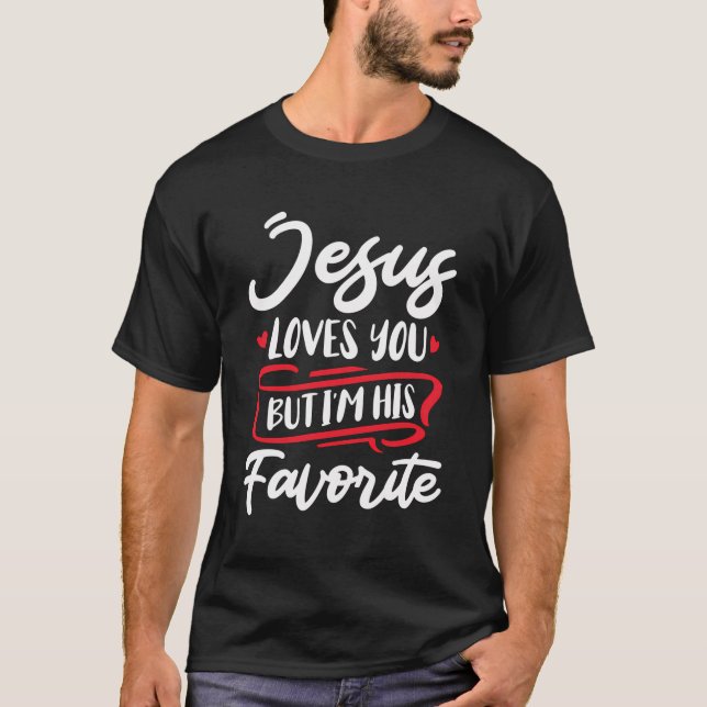 Camiseta Jesus Te Ama Mas Sou A Fé Favorita Dele, Jesus C (Frente)