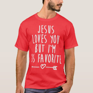 Camiseta Jesus Te Ama, Mas Sou Seu Cristão Favorito