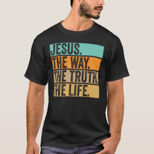 Camiseta Jesus The Way Truth Life Bíblia John 146 Christian