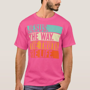 Camiseta Jesus The Way Truth Life Bíblia Verse Wor Cristão