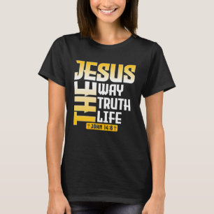 Camiseta Jesus The Way Truth Life John 146 Bíblia Cristã