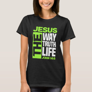 Camiseta Jesus The Way Truth Life John 146 Bíblia Cristã