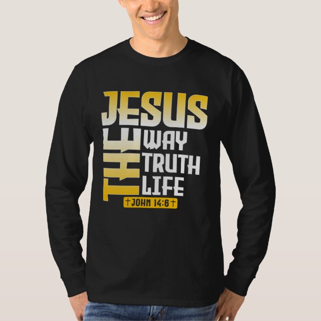Camiseta Jesus The Way Truth Life John 146 Christian Bible  (Frente)