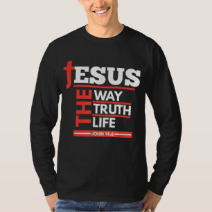 Camiseta Jesus The Way Truth Life John 146 Espírito Cristão