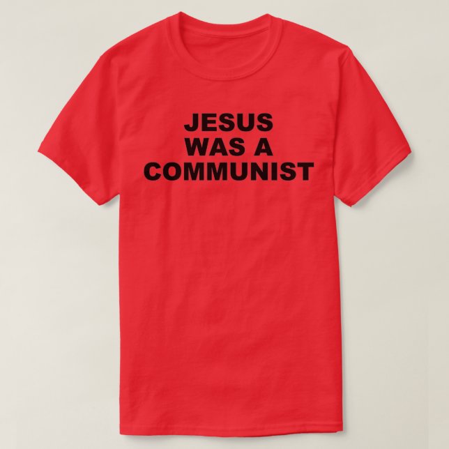 Camiseta Jesus Was a Communist (Frente do Design)