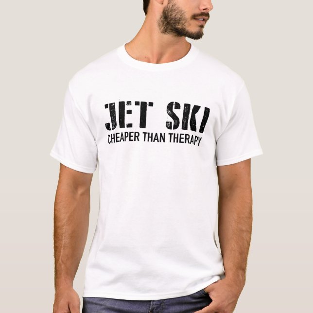 Camiseta jet ski cheaper than therapy (Frente)