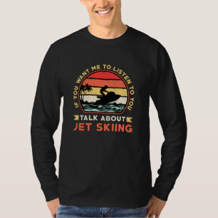 Camiseta Jet Ski Fala Sobre Jet Skiing Water Sports Jetski