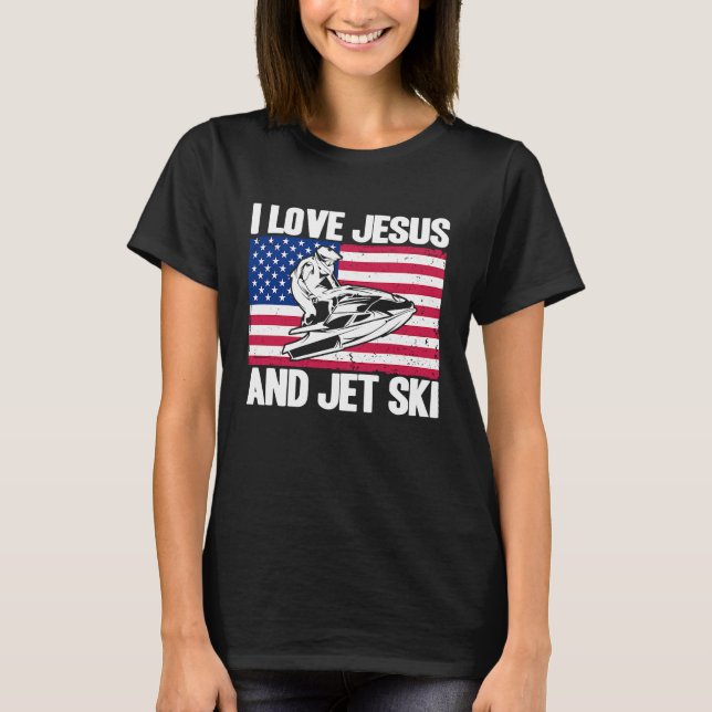 Camiseta Jet Ski I Love Jesus And Jet Ski American Flag (Frente)
