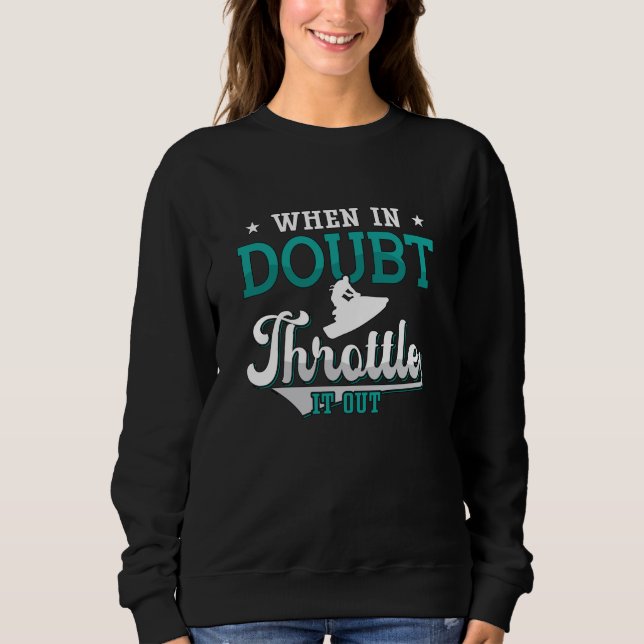 Camiseta Jet Ski When In Doubt Throttle It Out Jet Skiing (Frente)