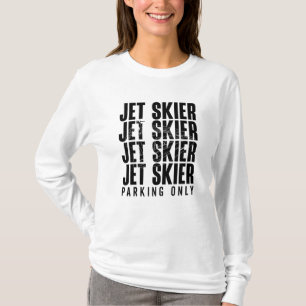Camiseta Jet Skier Parking Apenas Jet Ski Jetski Jet Skiing