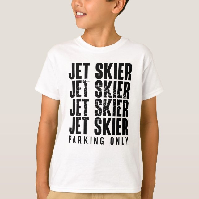 Camiseta Jet Skier Parking Apenas Jet Ski Jetski Jet Skiing (Frente)