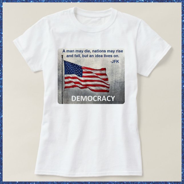 Camiseta JFK Cotação Democracia Design de Bandeira American (Criador carregado)