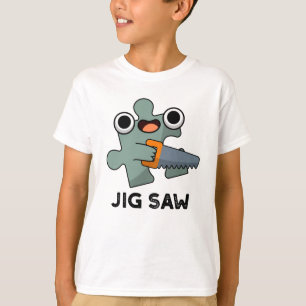 Camiseta Jig Saw Funny Jigsen Tool Pun