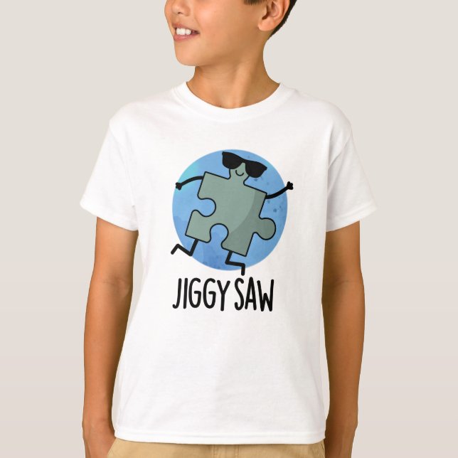 Camiseta Jiggy Viu Funny Dançando Jigsee Quebra-cabeça Pun (Frente)