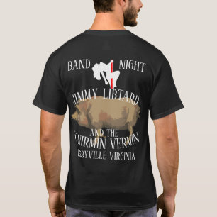 CAMISETA JIMMY LIBTARD & SQUIRMIN VERMIN BERRYVILLE VA