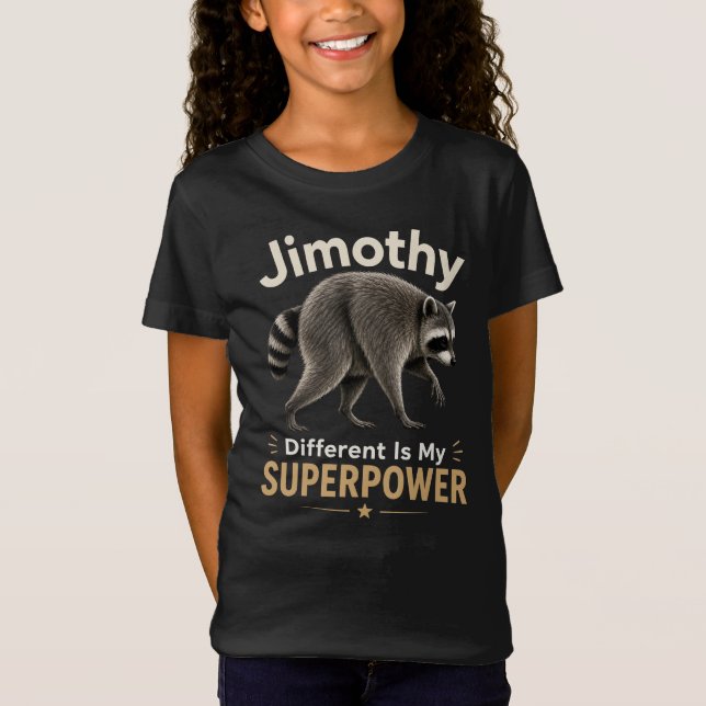 Camiseta Jimothy diferente é meu superpoder (Frente)