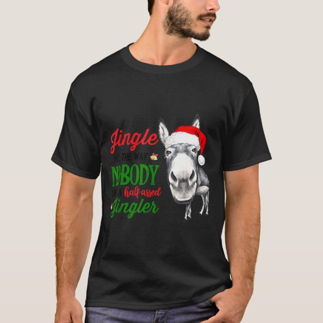 Camiseta Jingle All The Way Nobody Likes A Jingler Santa Ha (Frente)