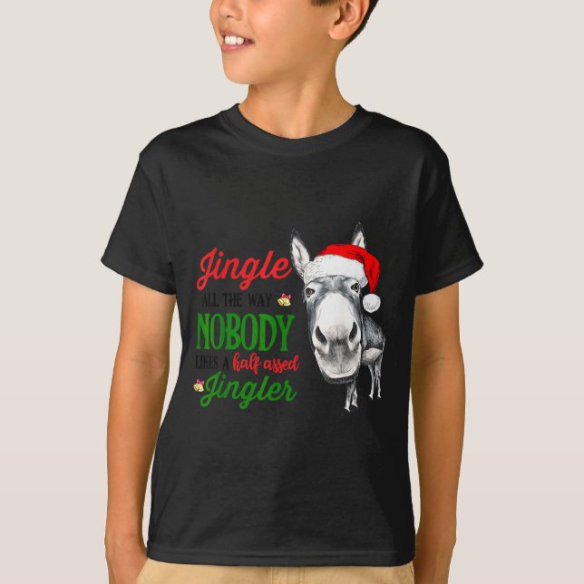 Camiseta Jingle All The Way Nobody Likes A Jingler Santa Ha (Frente)