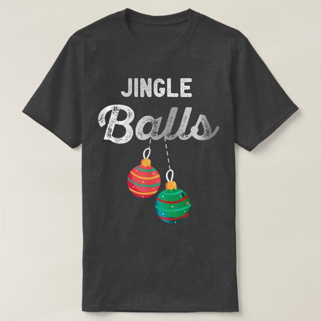 Camiseta Jingle Balls Papais noeis engraçados Festa de Nata (Frente do Design)