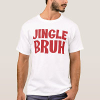 Jingle Bruh Engraçado Teens de Natal Bruh