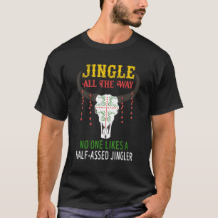 Camiseta Jingle De Todo O Jeito Que Ninguém Gosta De Um Jin