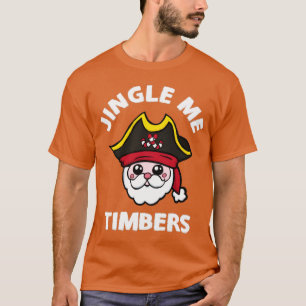 Camiseta Jingle Me Timbers Engraçado Engraçado Pirata Desi