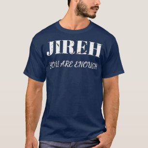 Camiseta Jireh, Sou O Suficiente Mais Do Que O Cristão