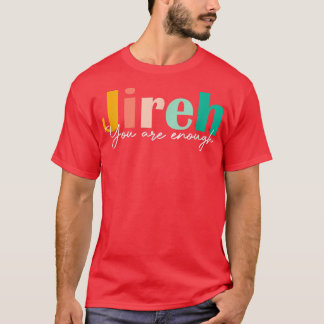 Camiseta Jireh You Are Enough More Than Enough Forever Chri