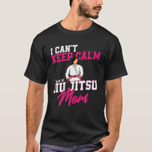 Camiseta Jiu Jitsu Mãe Mãe Eu não consigo ficar calma Eu so