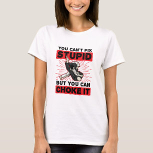 Camiseta Jiu Jitsu, você não pode consertar o estúpido,