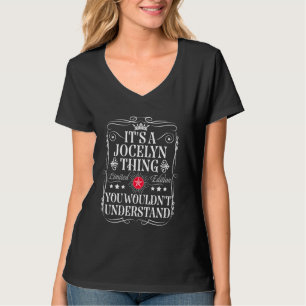 Camiseta Jocelyn é uma coisa de Jocelyn que você não sentir
