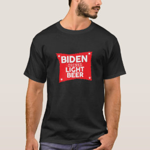 Camiseta Joe Biden Bebe Cerveja Leve, Piada Republicana Eng