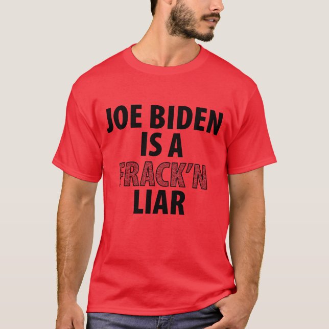 Camiseta Joe Biden é um mentiroso do Frack (Frente)