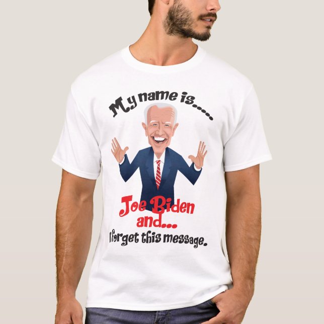 Camiseta Joe Biden esqueci esta mensagem (Frente)