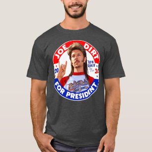 Camiseta Joe Dirt Para 2024 Continue Seguindo