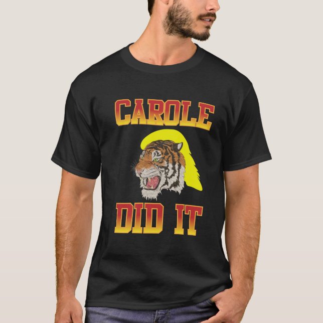Camiseta Joe exótico, Carole fez isso (Frente)