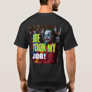 Camiseta Joe Pegou o meu emprego!