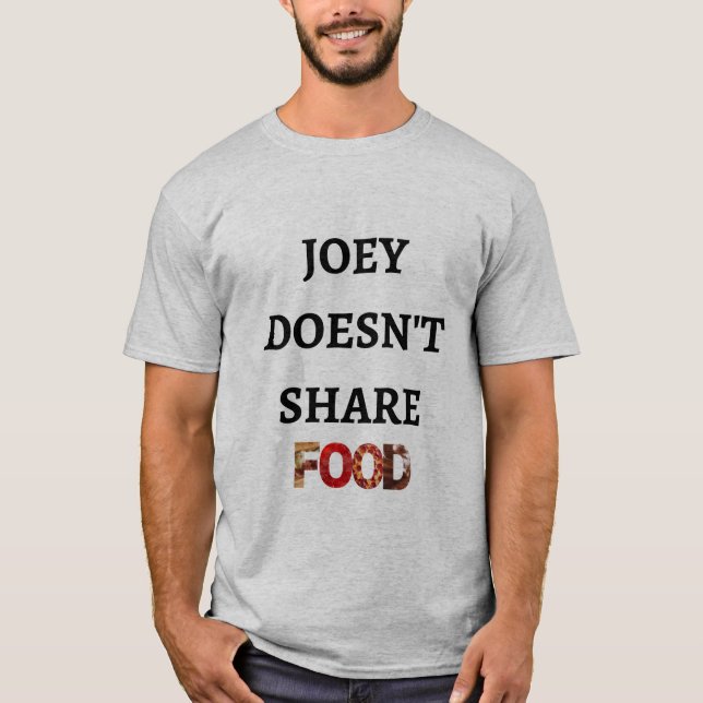 Camiseta Joey não compartilha da comida (Frente)