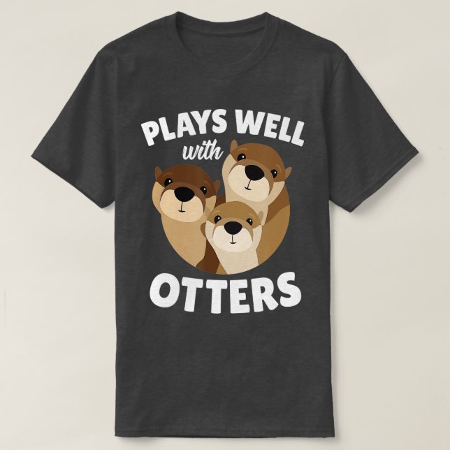 Camiseta Joga Bem Com O Otters Funny Otter Pun Gift (Frente do Design)