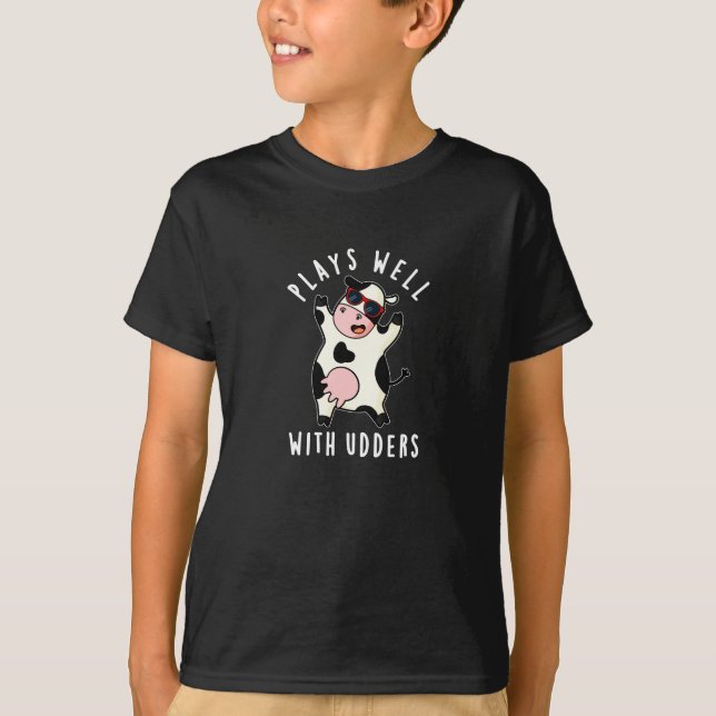 Camiseta Joga Bem Com Udders Engraçado Vaca Pun Dark BG (Frente)