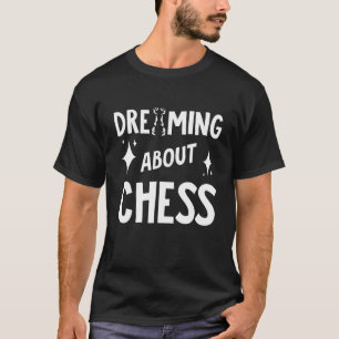 Camiseta Jogador Chess Sonhando Com O Jogo Do Conselho Ches