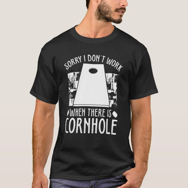 Camiseta Jogador Cornhole Desculpe não trabalhar quando há  (Frente)