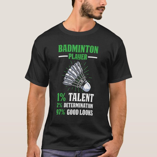 Camiseta Jogador de Badminton 1 Talento 2 Determinação 97 B (Frente)