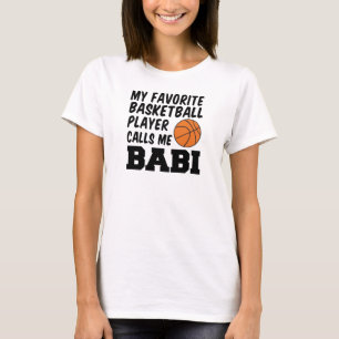 Camiseta Jogador de Basquete Favorito Me Chama Babi