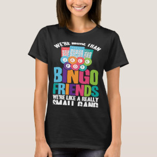 Camiseta Jogador de Bingo Somos Mais do que Amigos de Bingo