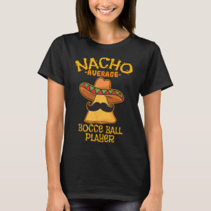 Camiseta Jogador de Bocce Ll Nacho Médio Cinco De Mayo Mexi